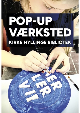 POP UP Værksted i Kr. Hyllinge - Klik for at tilmelde dig
